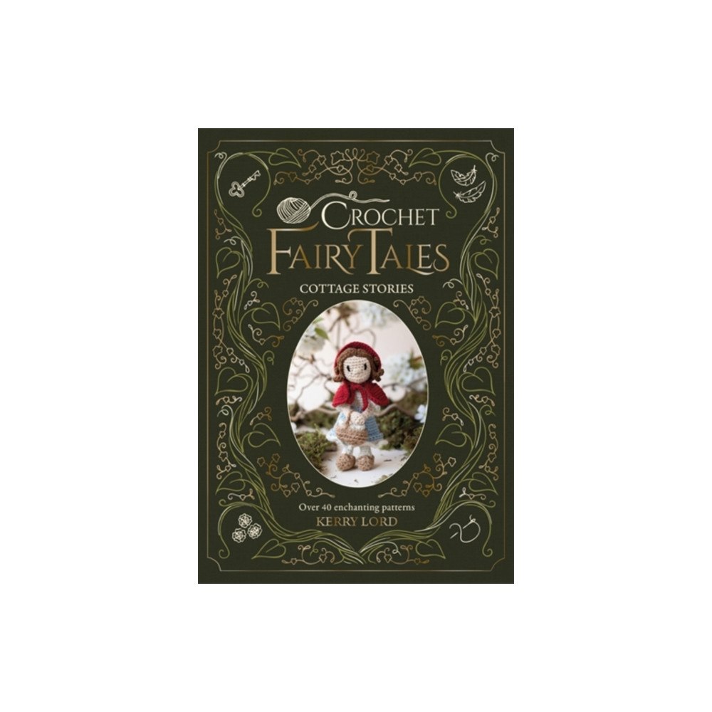 David & Charles Crochet Fairy Tales: Cottage Stories (inbunden, eng)
