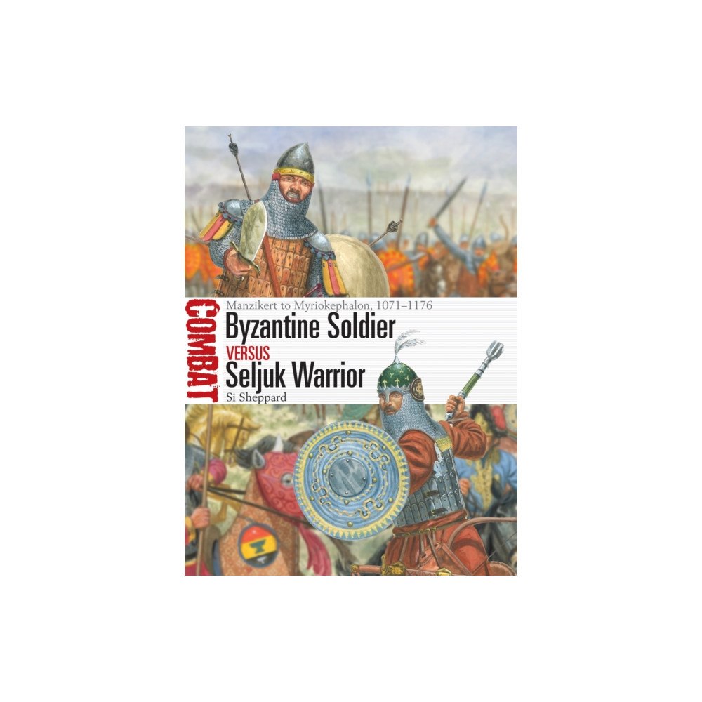 Bloomsbury Publishing PLC Byzantine Soldier vs Seljuk Warrior (häftad, eng)
