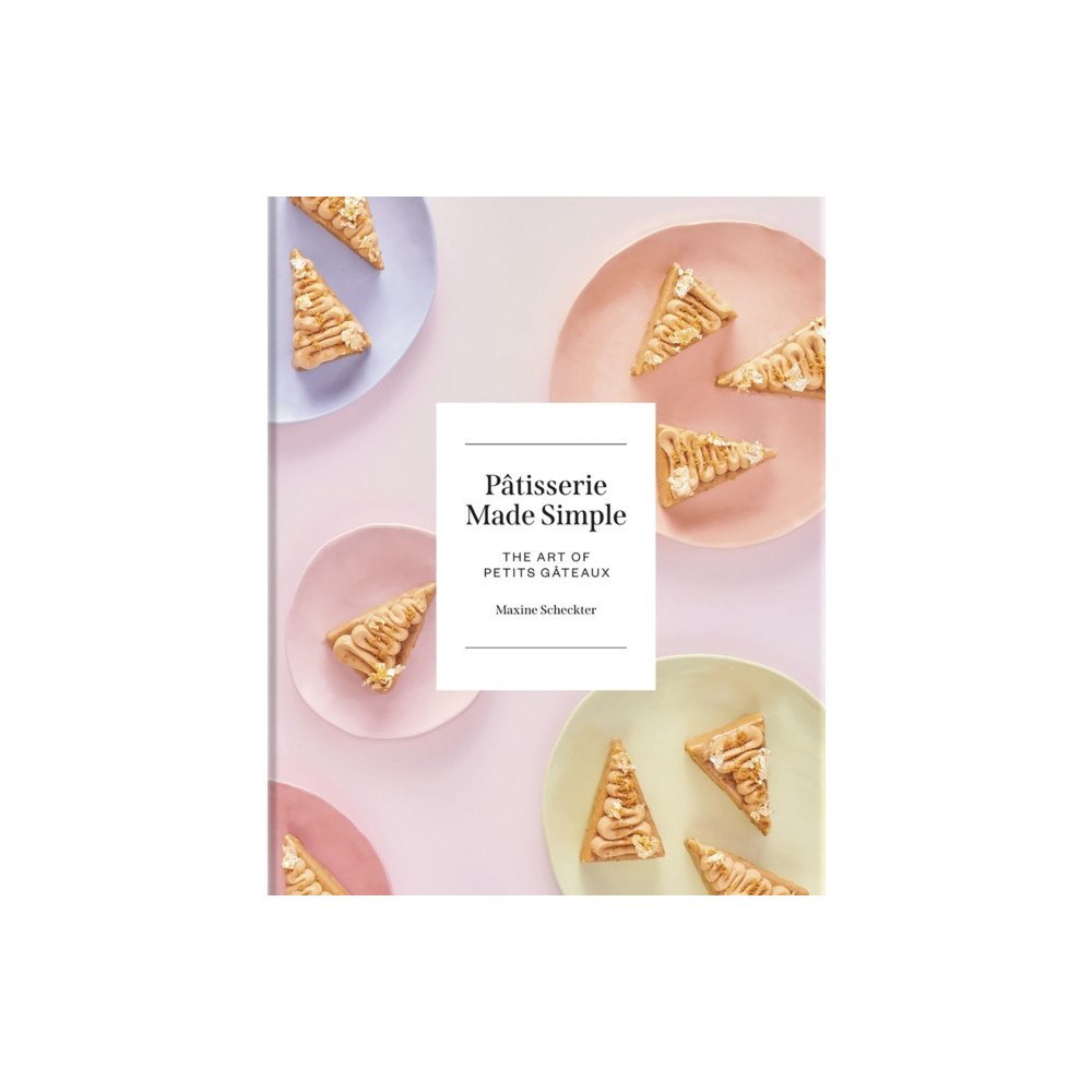 Kitchen Press Patisserie Made Simple (inbunden, eng)