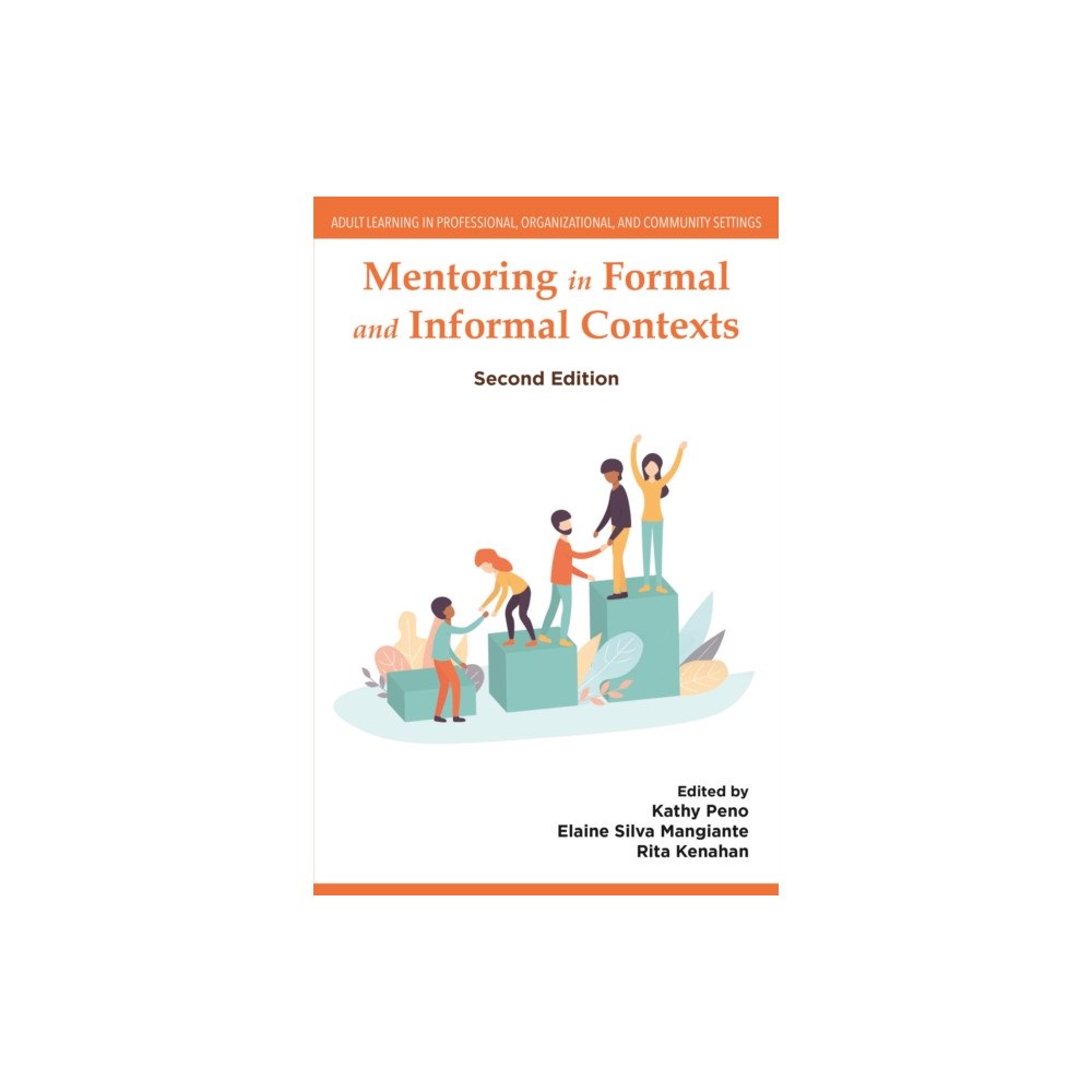 Emerald Publishing Limited Mentoring in Formal and Informal Contexts (häftad, eng)