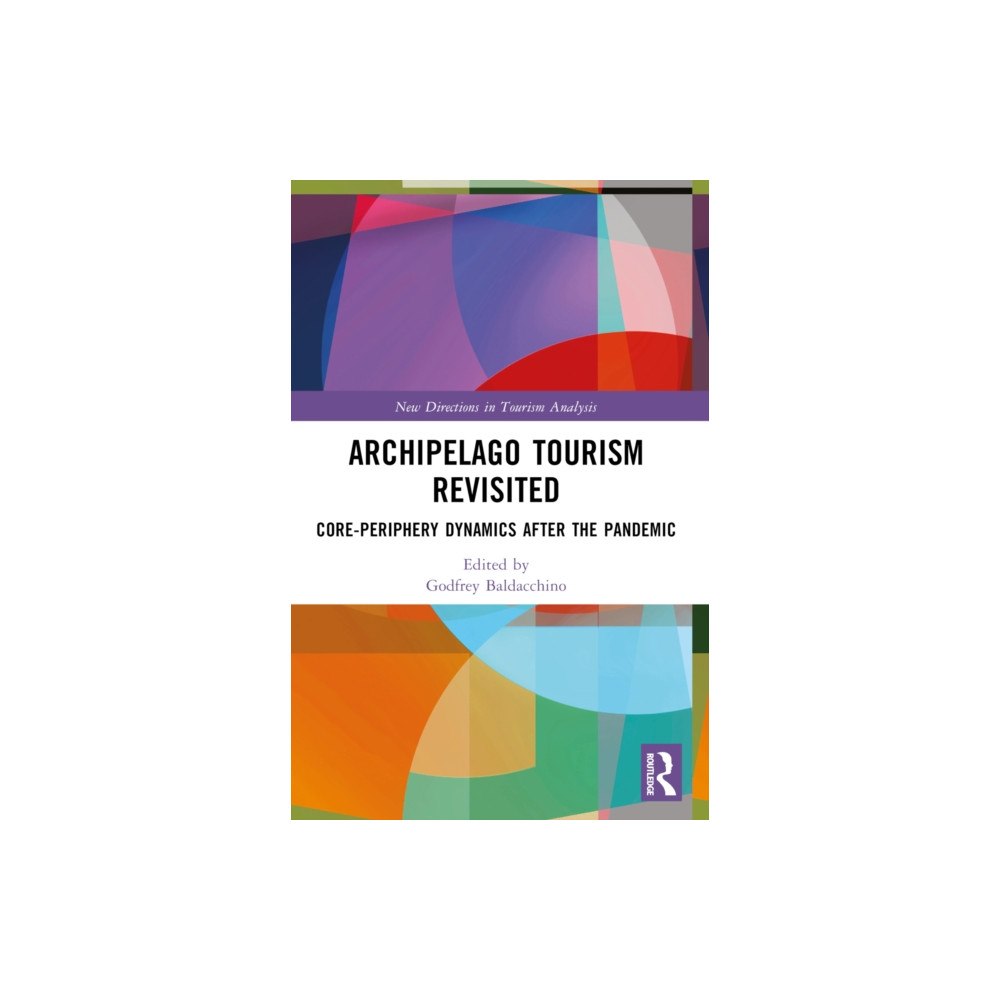 Taylor & francis ltd Archipelago Tourism Revisited (häftad, eng)