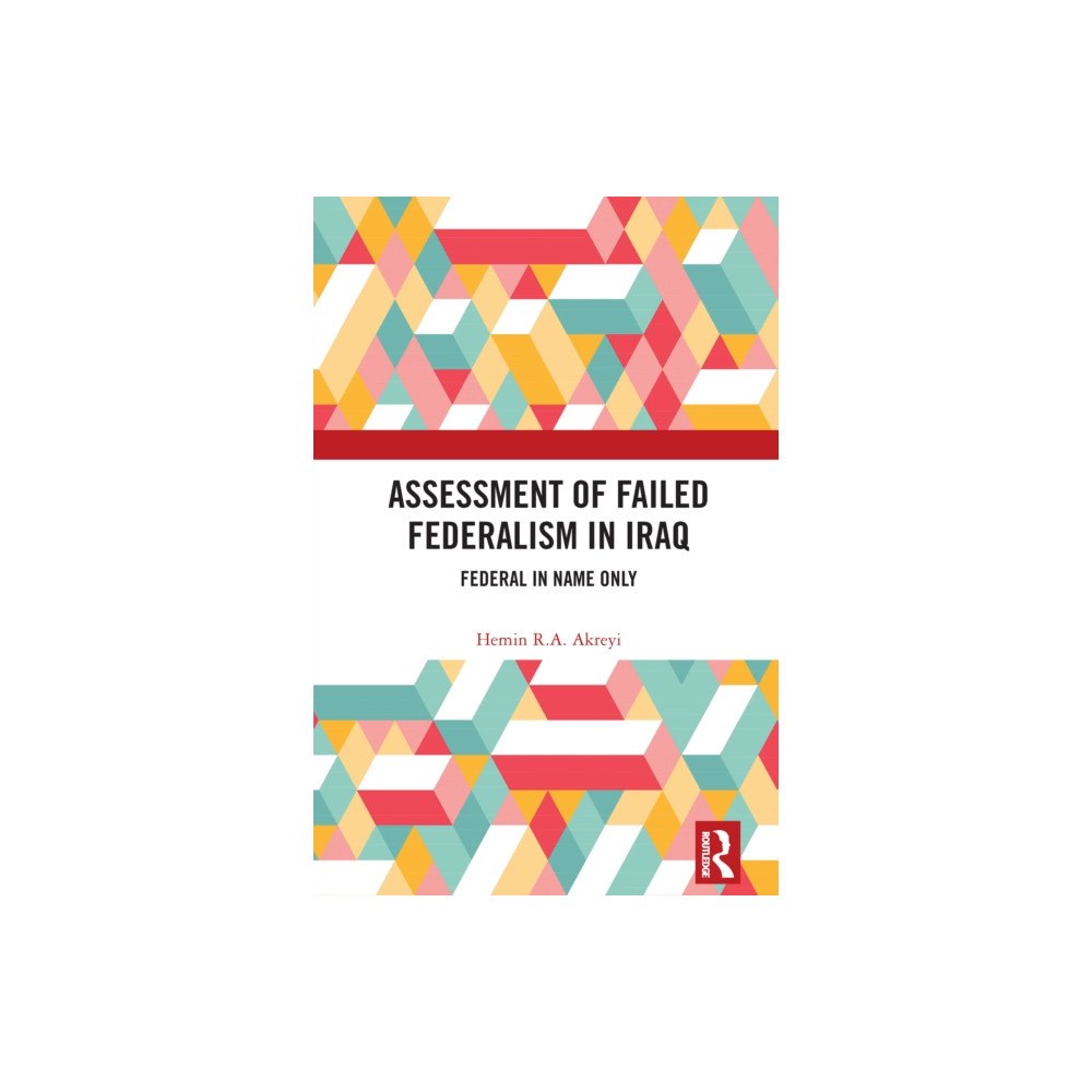 Taylor & francis ltd Assessment of Failed Federalism in Iraq (häftad, eng)