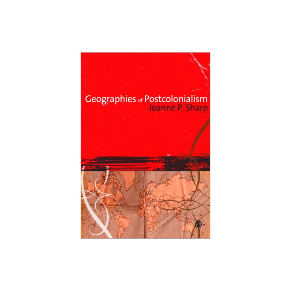 Sage publications inc Geographies of Postcolonialism (häftad, eng)
