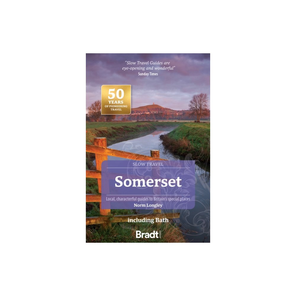 Bradt Travel Guides Somerset including Bath (Slow Travel) (häftad, eng)