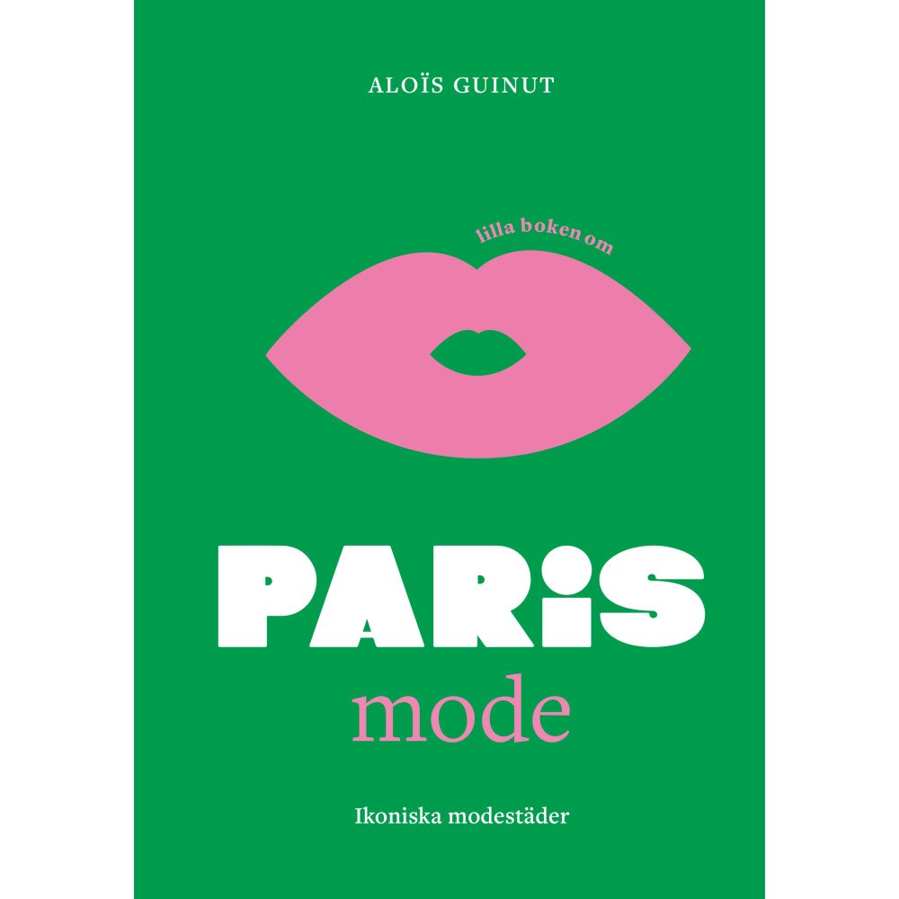 Tukan Förlag Lilla boken om mode : Paris (inbunden)