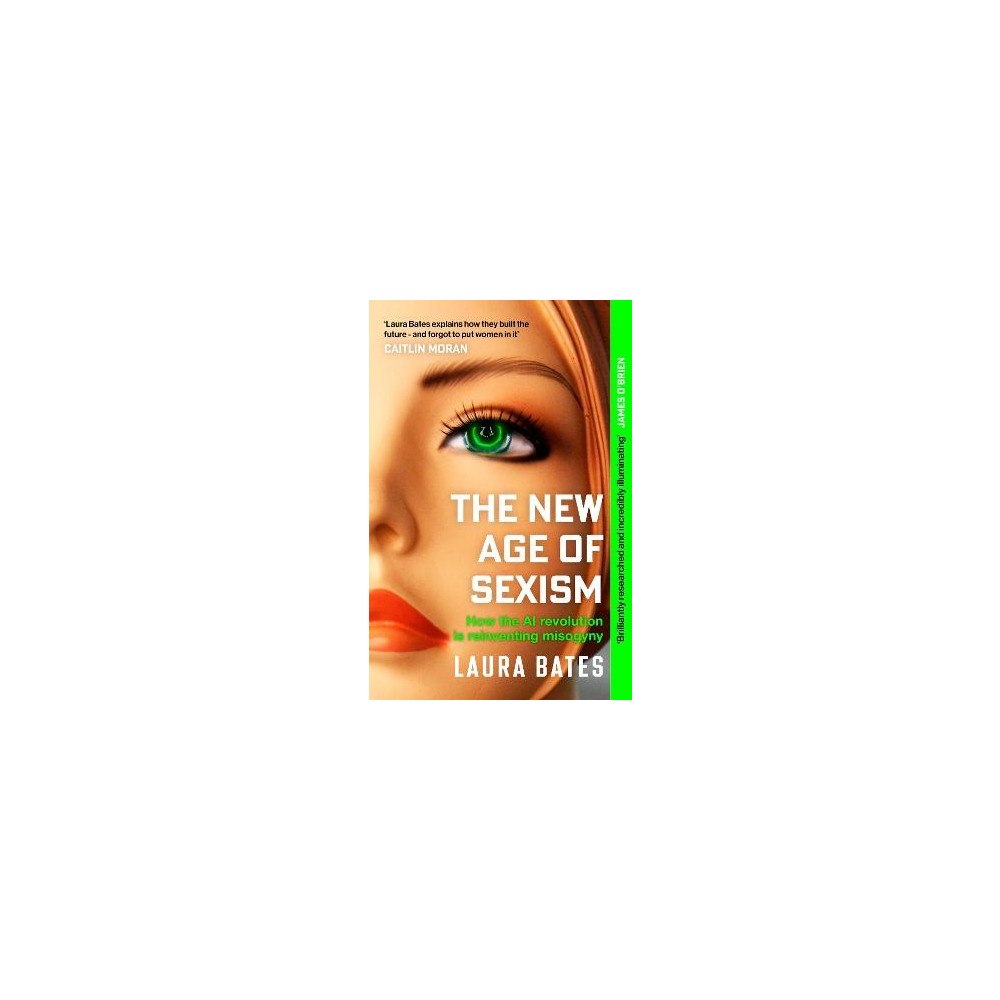 Laura Bates The New Age of Sexism (pocket, eng)