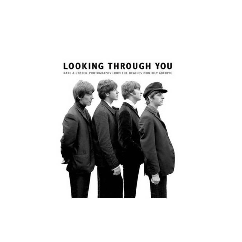 OMNIBUS PRESS Looking Through You: The Beatles Monthly Archive (inbunden, eng)