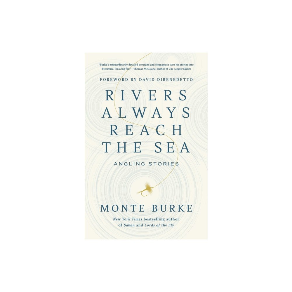 Pegasus Books Rivers Always Reach the Sea (inbunden, eng)