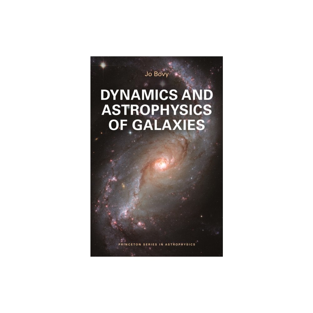 Princeton University Press Dynamics and Astrophysics of Galaxies (häftad, eng)