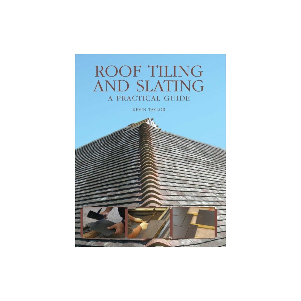The Crowood Press Ltd Roof Tiling and Slating (häftad, eng)