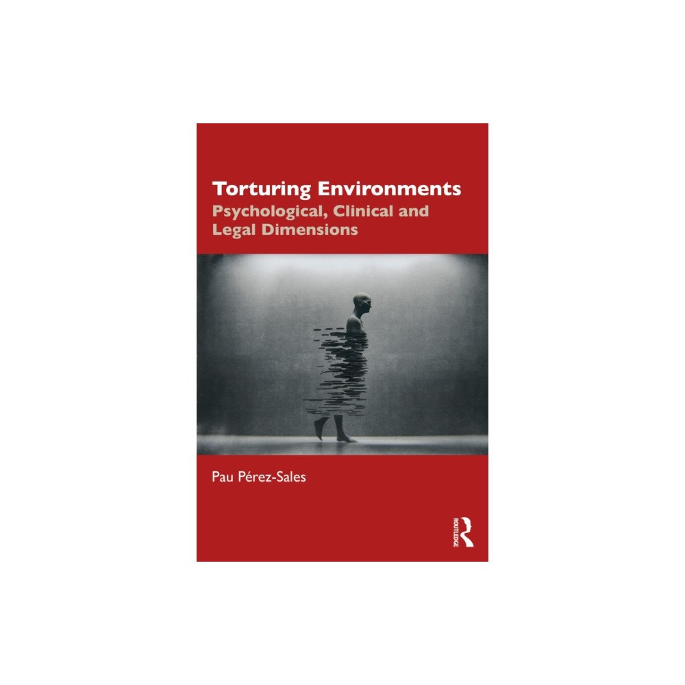 Taylor & francis ltd Torturing Environments (häftad, eng)