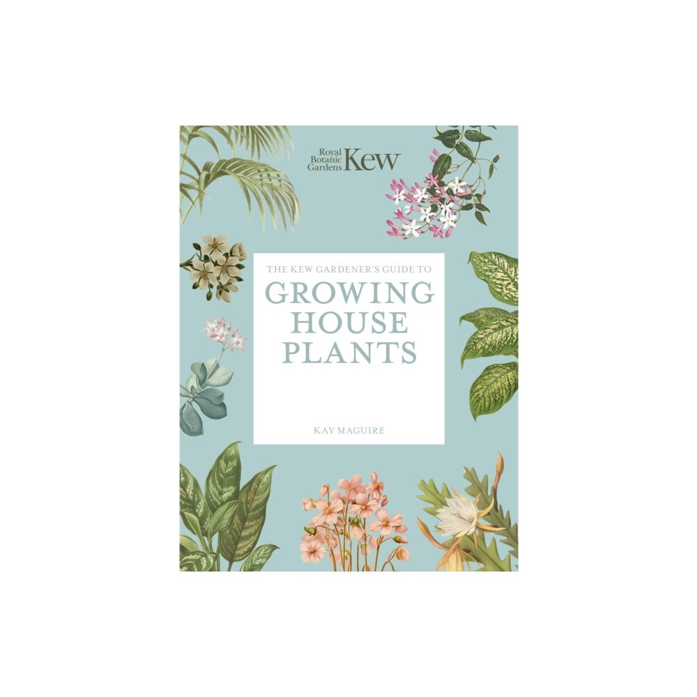 Quarto Publishing Plc The Kew Gardener’s Guide to Growing House Plants (häftad, eng)