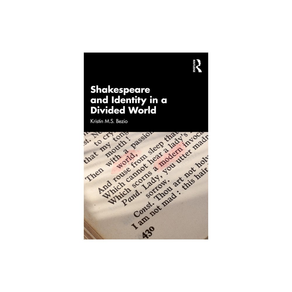 Taylor & francis ltd Shakespeare and Identity in a Divided World (häftad, eng)