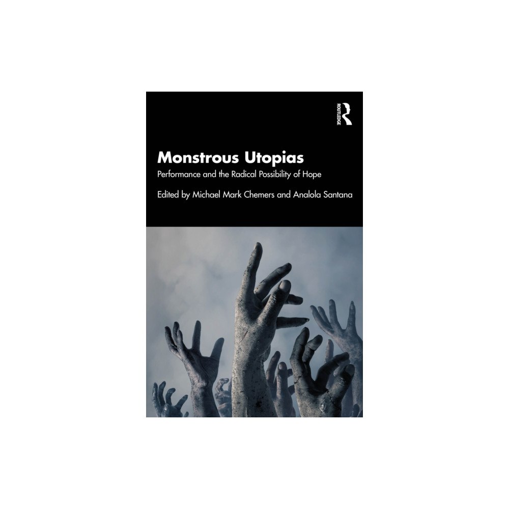 Taylor & francis ltd Monstrous Utopias (häftad, eng)
