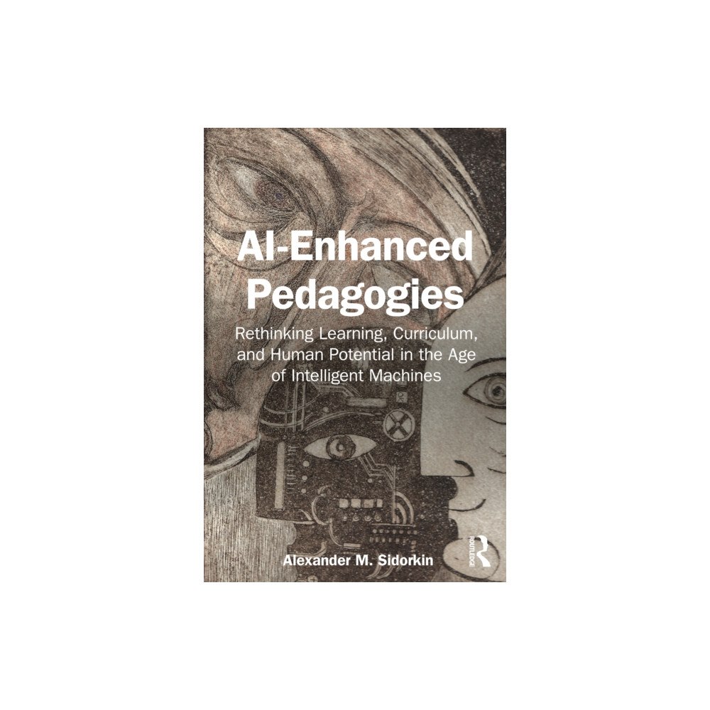 Taylor & francis ltd AI-Enhanced Pedagogies (häftad, eng)