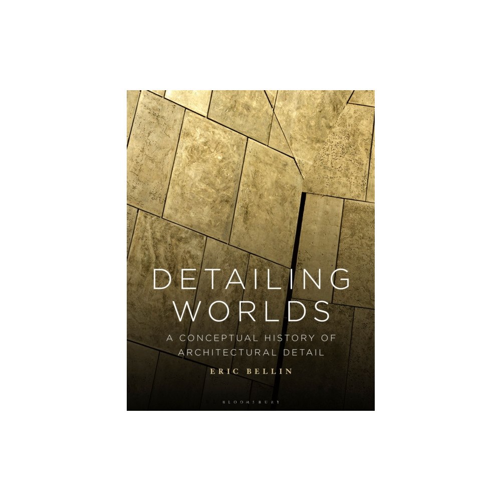 Bloomsbury Publishing PLC Detailing Worlds (häftad, eng)