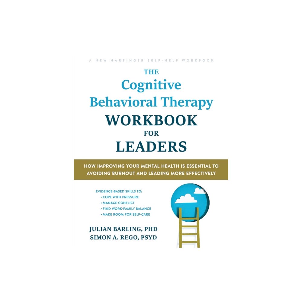 New Harbinger Publications The Cognitive Behavioral Therapy Workbook for Leaders (häftad, eng)