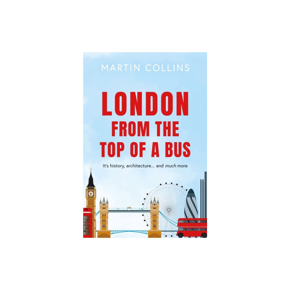 Troubador Publishing London from the Top of a Bus (häftad, eng)