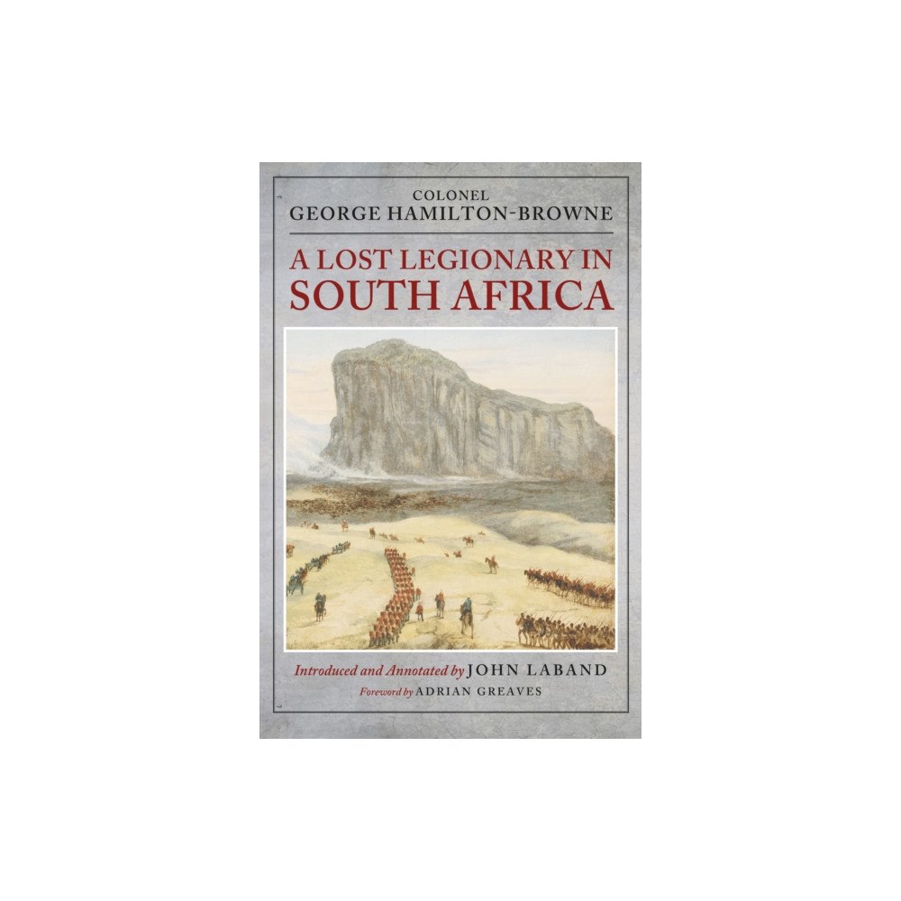 Pen & Sword Books Ltd A Lost Legionary in South Africa (inbunden, eng)