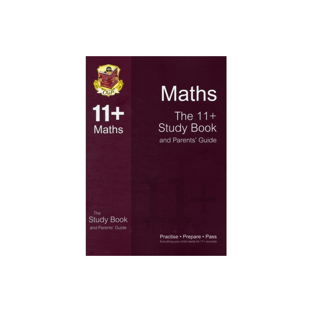 Coordination Group Publications Ltd (CGP) The 11+ Maths Study Book and Parents' Guide (for GL & Other Test Providers) (häftad, eng)
