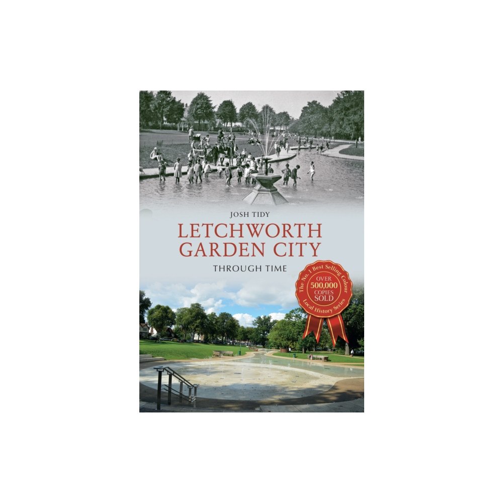 Amberley Publishing Letchworth Garden City Through Time (häftad, eng)