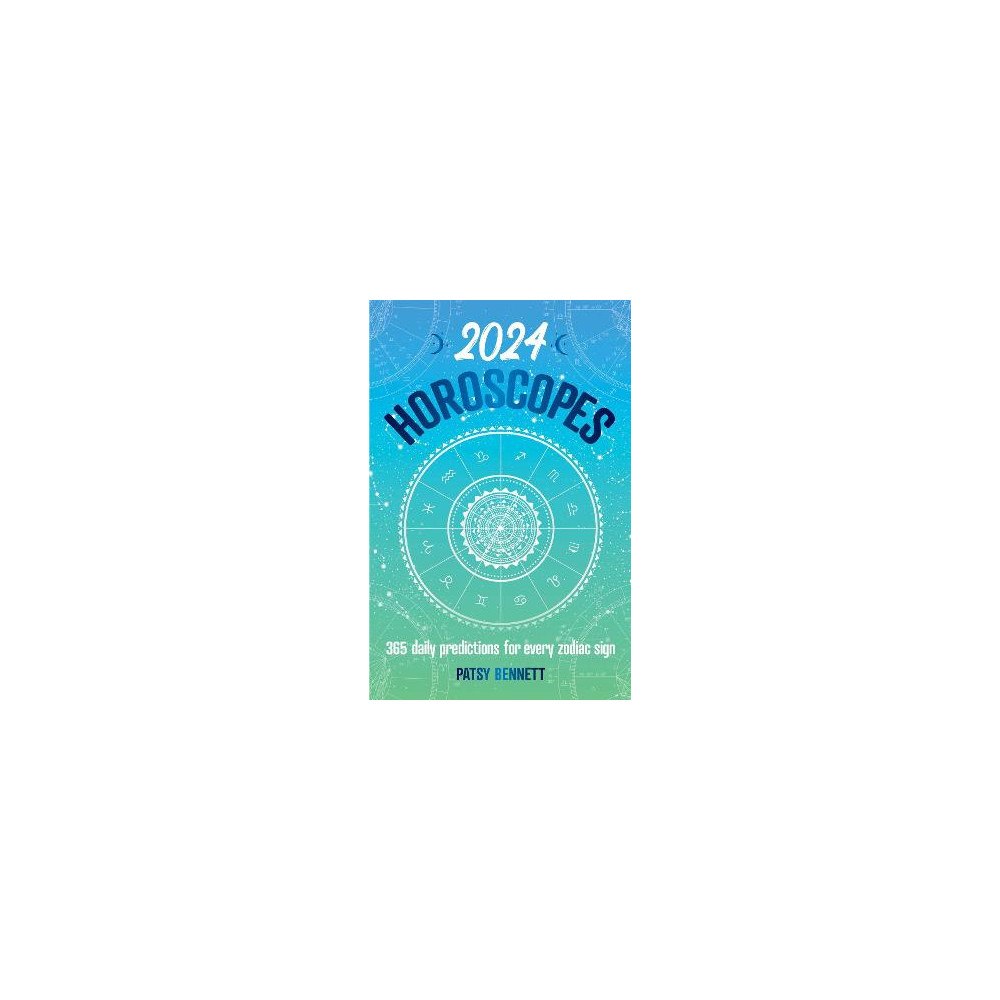 Patsy Bennett 2024 Horoscopes: 365 daily predictions for every zodiac sign (häftad, eng)