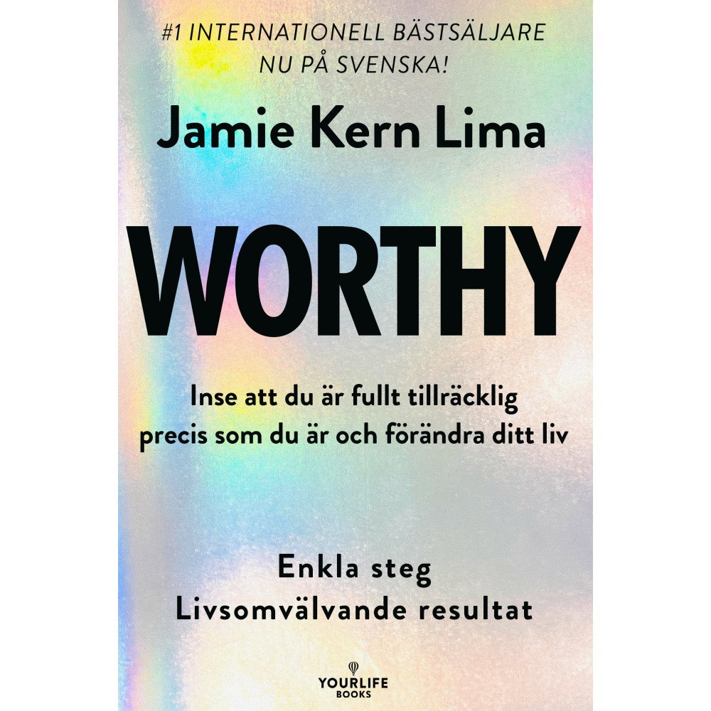 Jamie Kern Lima Worthy : inse att du är fullt tillräcklig precis som du är och förändra ditt liv (inbunden)