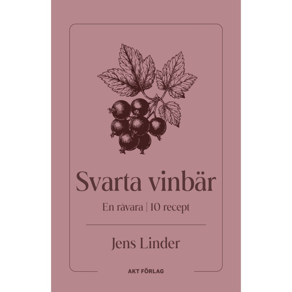 Jens Linder En råvara : Svarta vinbär (häftad)