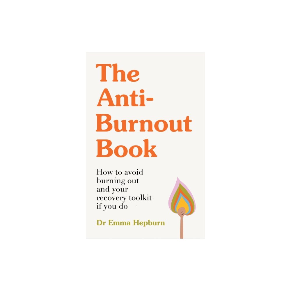 Quercus Publishing The Anti-Burnout Book (inbunden, eng)
