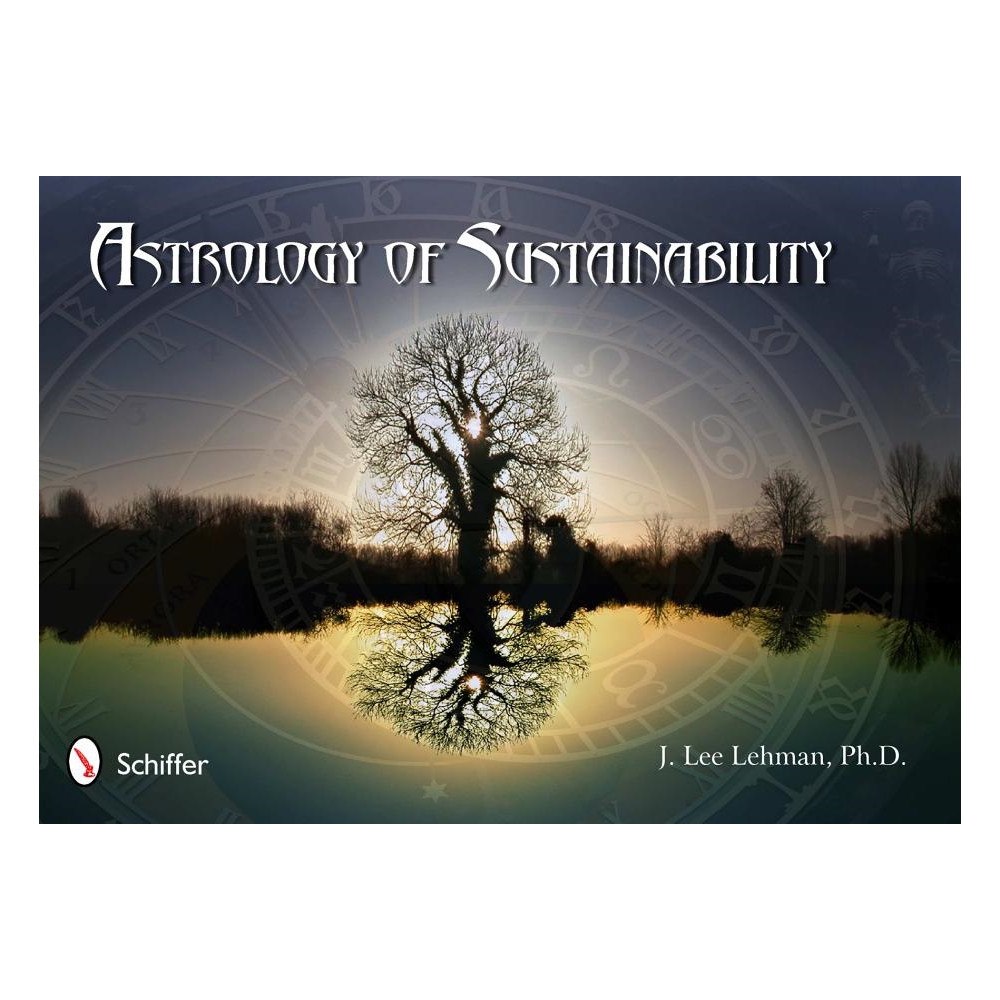 J. Lee Lehman Astrology of Sustainability: The Challenge of Pluto in Capricorn (häftad, eng)