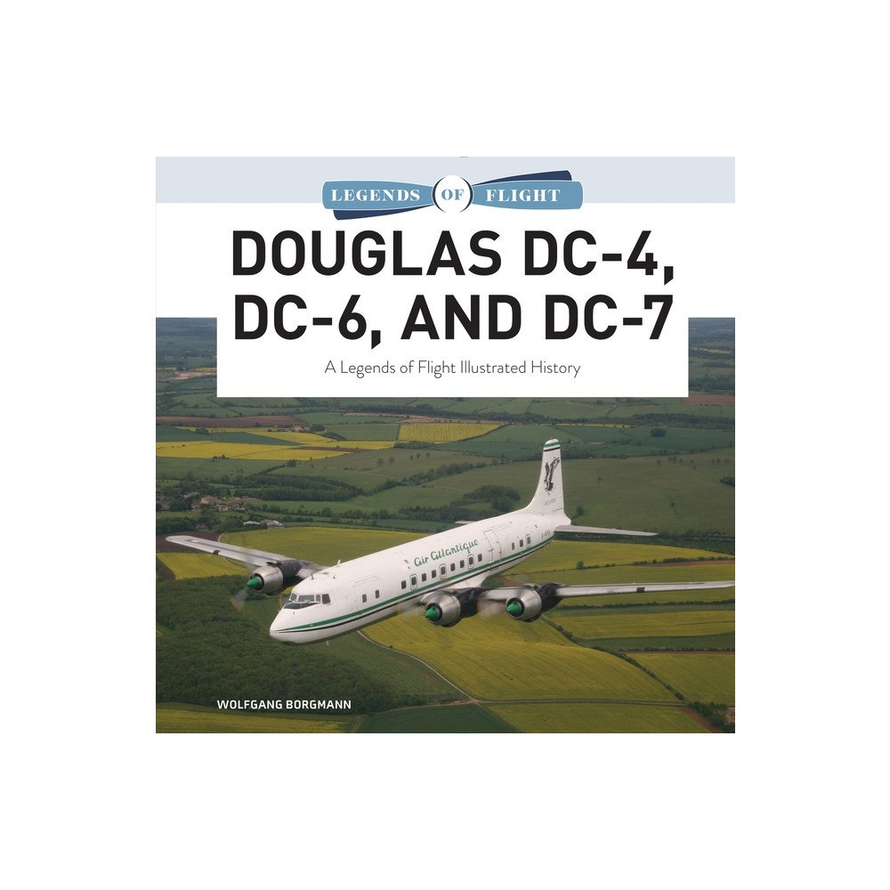 Schiffer Publishing Ltd Douglas Dc-4, Dc-6, And Dc-7 (inbunden, eng)