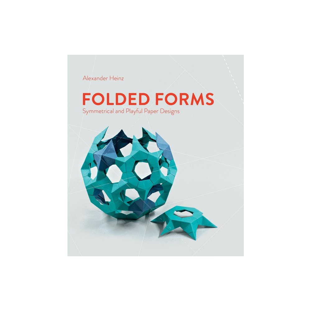 Schiffer Publishing Ltd Folded Forms : Symmetrical and Playful Paper Designs (inbunden, eng)
