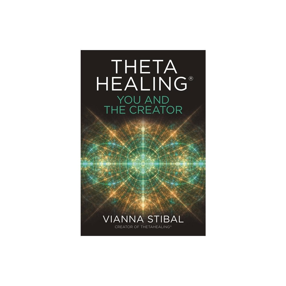 Vianna Stibal ThetaHealing®: You and the Creator (häftad, eng)