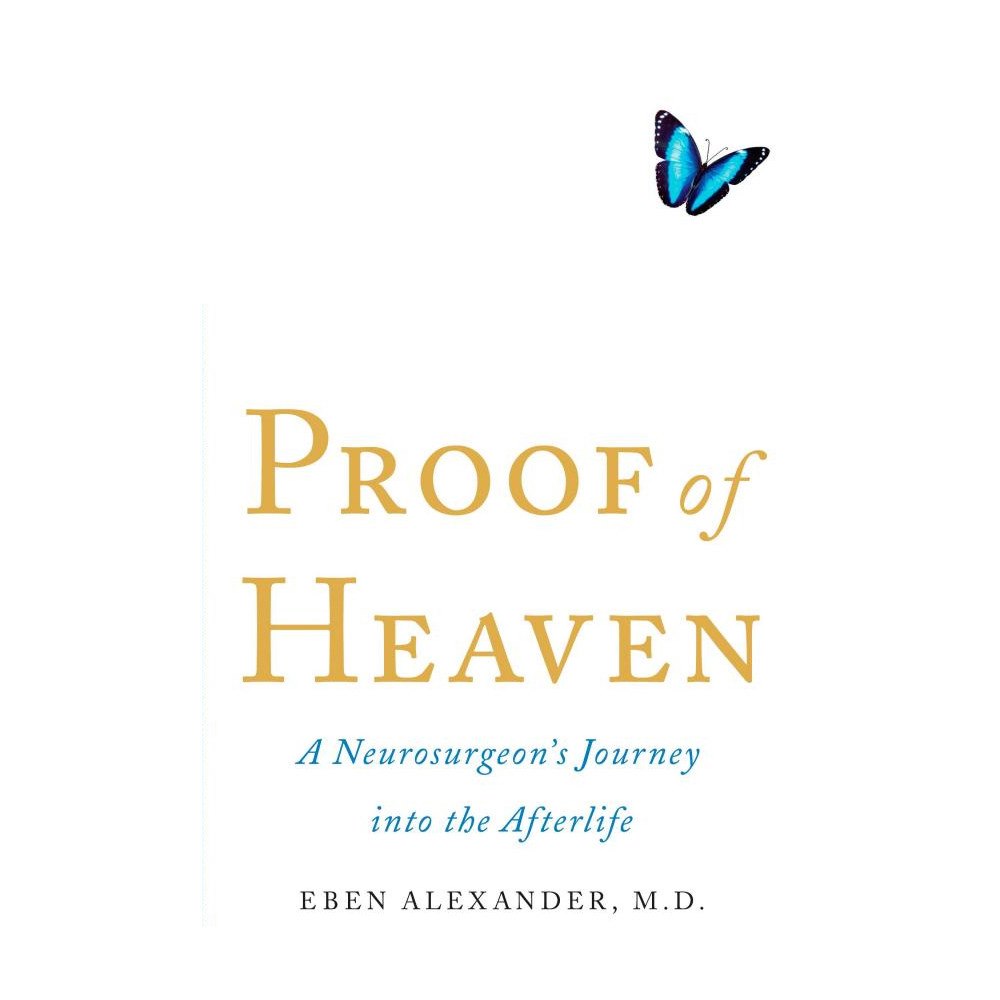Eben Alexander Proof of Heaven : A Neurosurgeon's Journey Into the Afterlife (bok, kartonnage, eng)