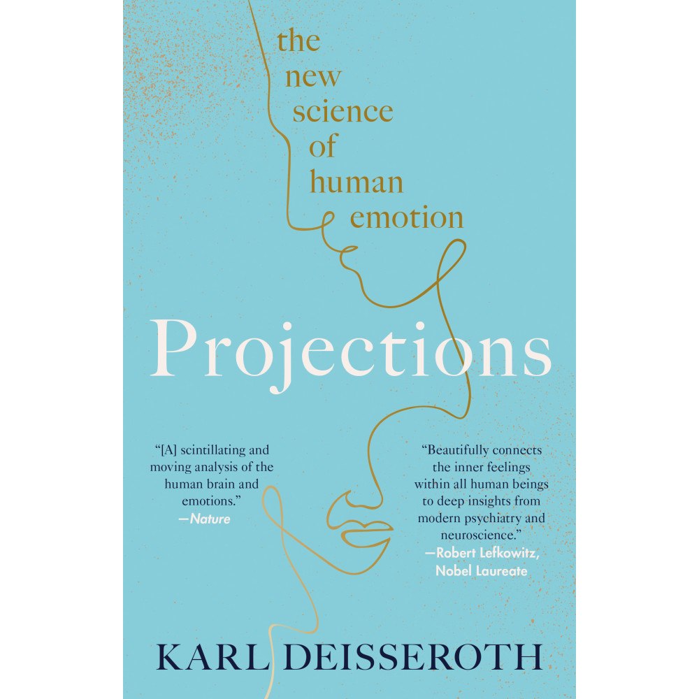 Karl Deisseroth Projections: The New Science of Human Emotion (häftad, eng)