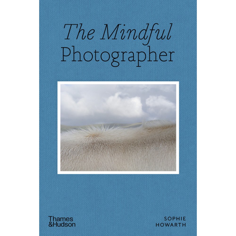 Sophie Howarth The Mindful Photographer (häftad, eng)