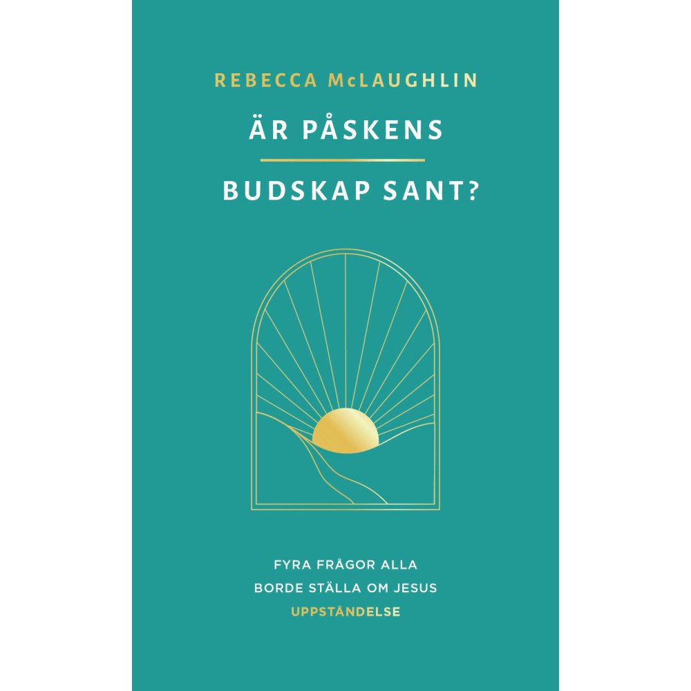 Rebecca McLaughlin Är påskens budskap sant? (inbunden)