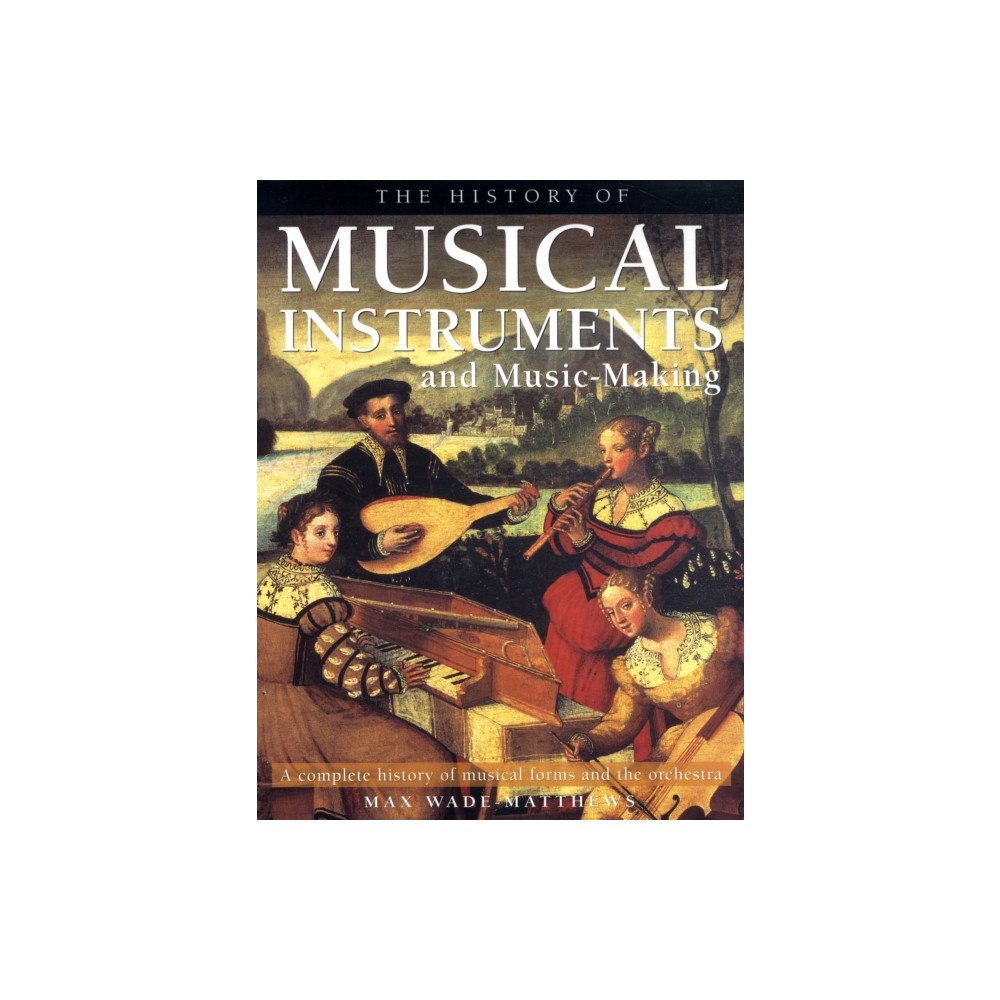 Anness publishing History of Musical Instruments and Music-making (häftad, eng)