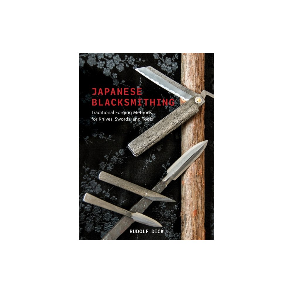 Schiffer Publishing Ltd Japanese Blacksmithing (inbunden, eng)