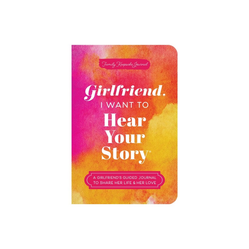 Sourcebooks, Inc Girlfriend, I Want to Hear Your Story (häftad, eng)