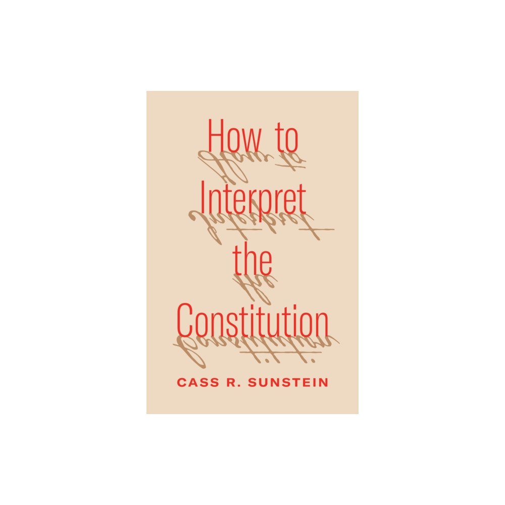 Princeton University Press How to Interpret the Constitution (häftad, eng)