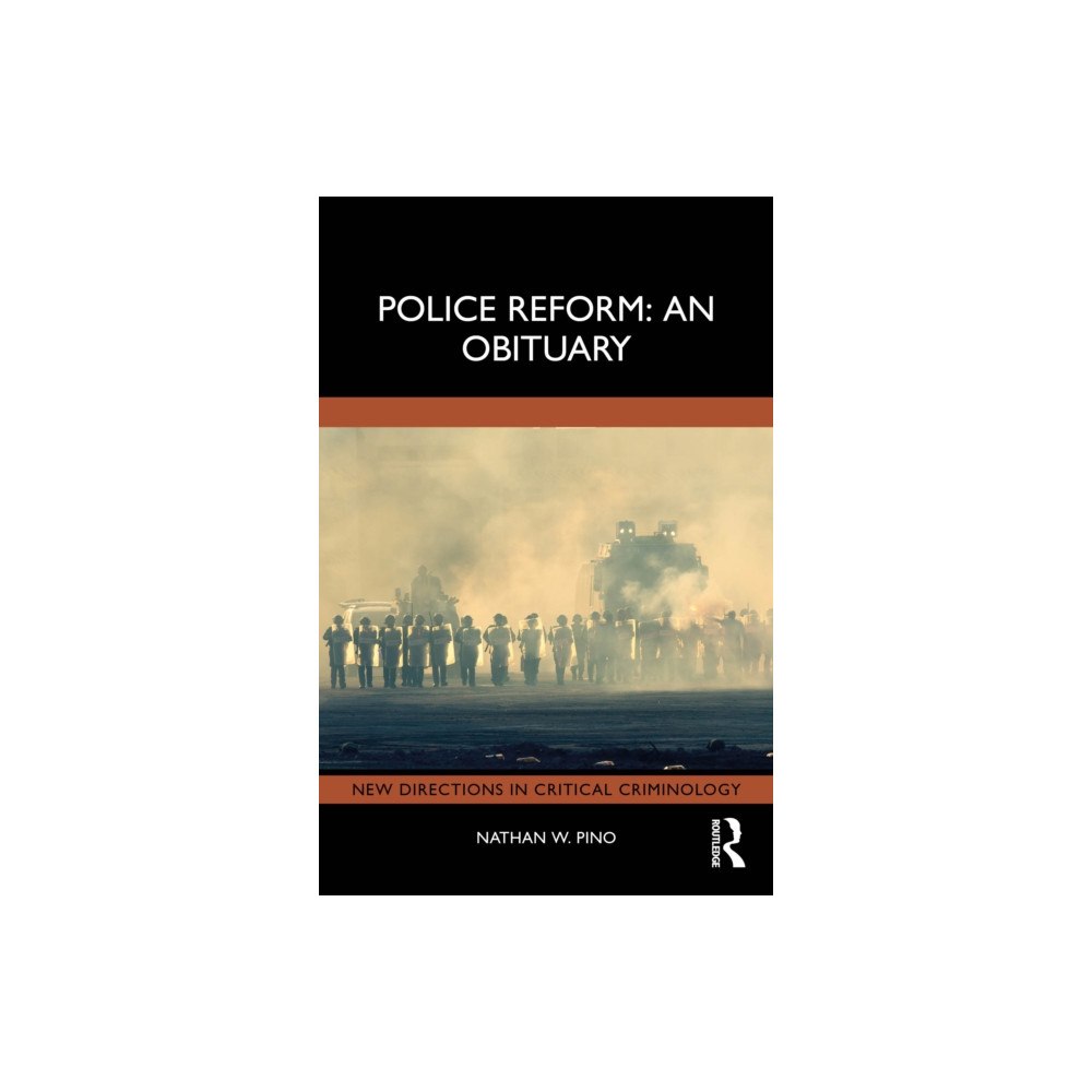 Taylor & francis ltd Police Reform: An Obituary (häftad, eng)