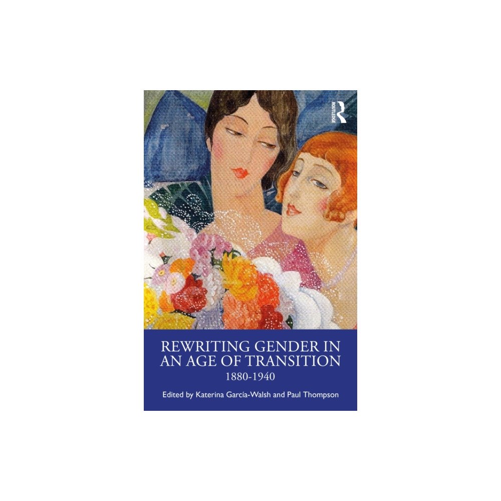 Taylor & francis ltd Rewriting Gender in an Age of Transition (häftad, eng)