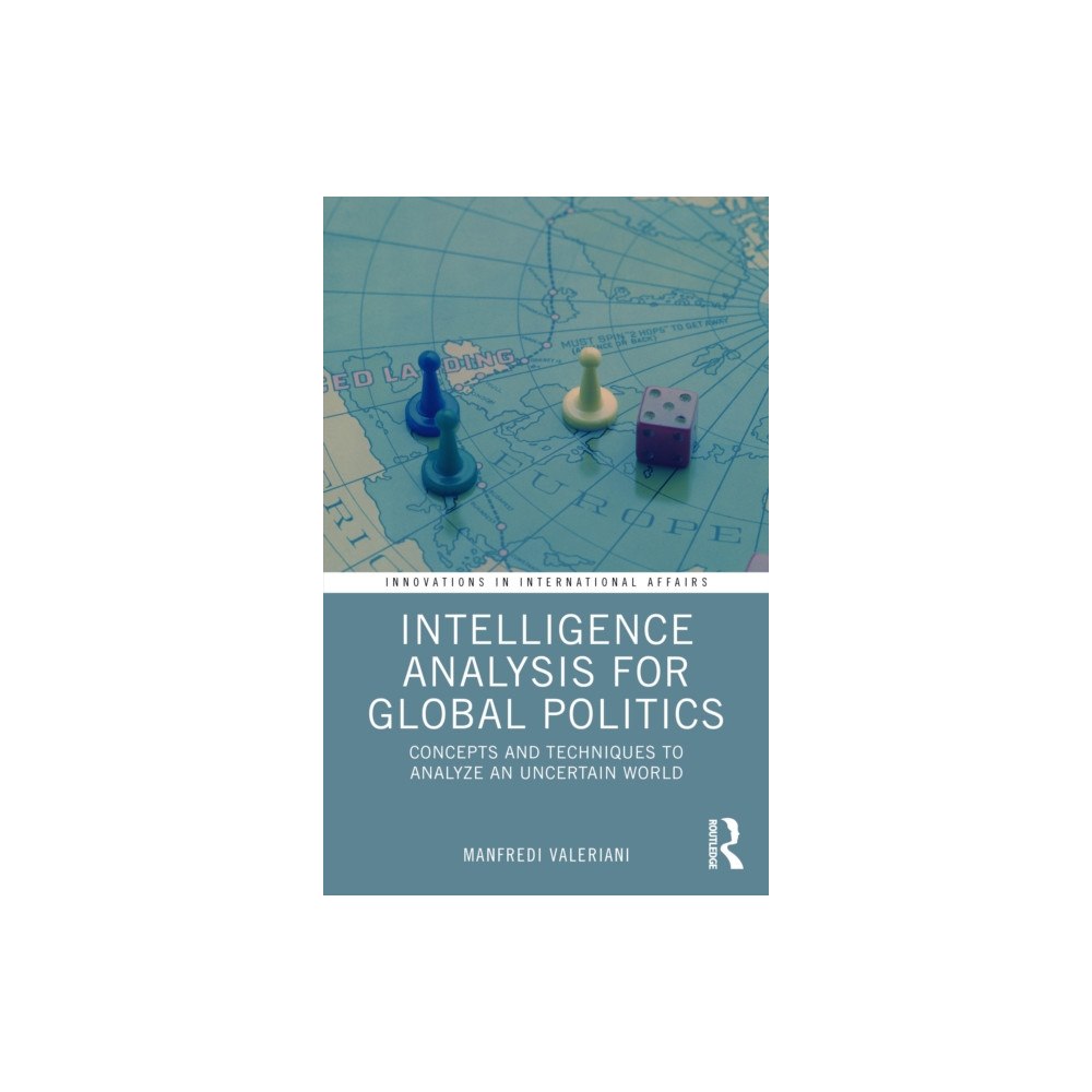 Taylor & francis ltd Intelligence Analysis for Global Politics (häftad, eng)