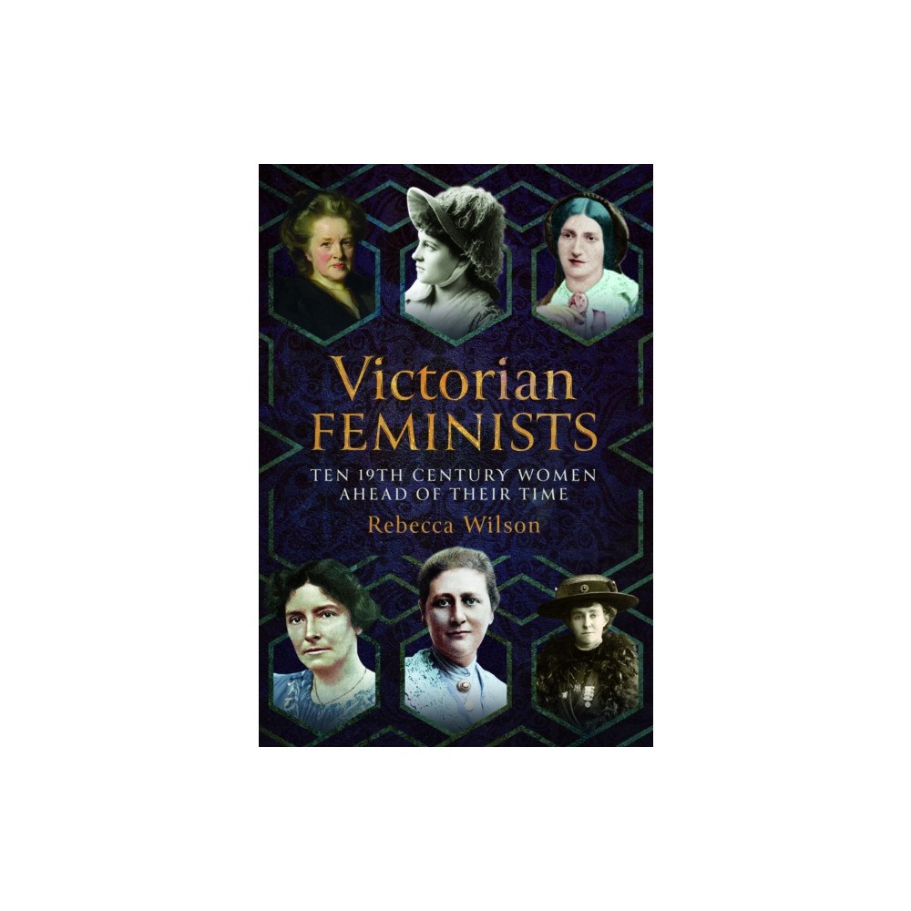 Pen & Sword Books Ltd Victorian Feminists (inbunden, eng)