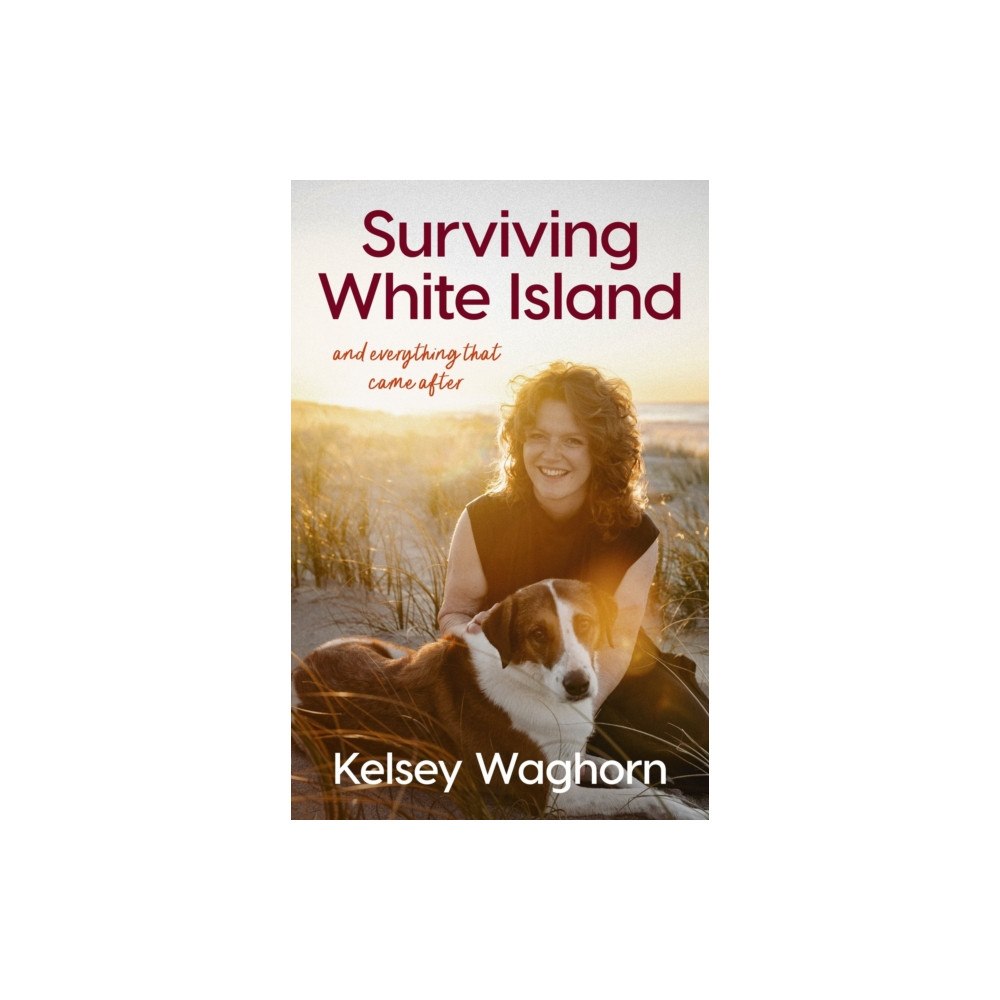HarperCollins Publishers (New Zealand) Surviving White Island: An inspiring memoir of physical and mental recovery after surviving the New Zealand volcanic eru...