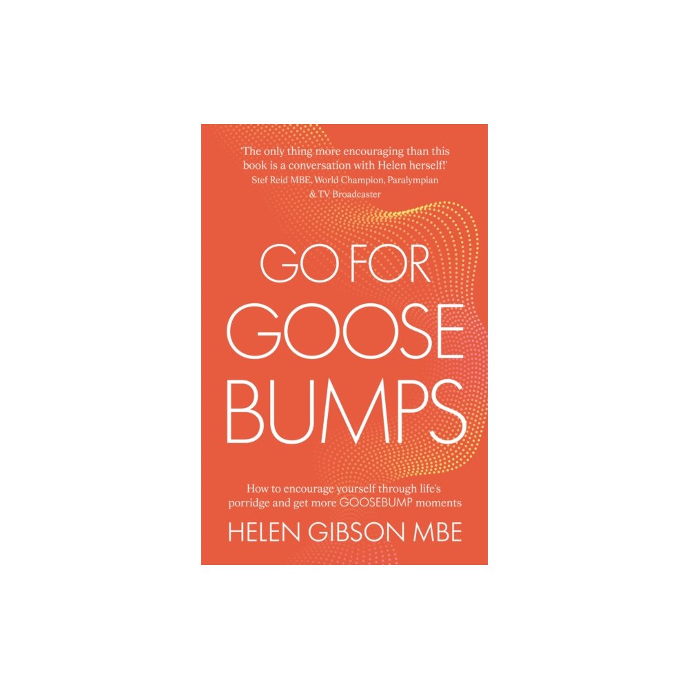 Troubador Publishing Go for Goosebumps (häftad, eng)