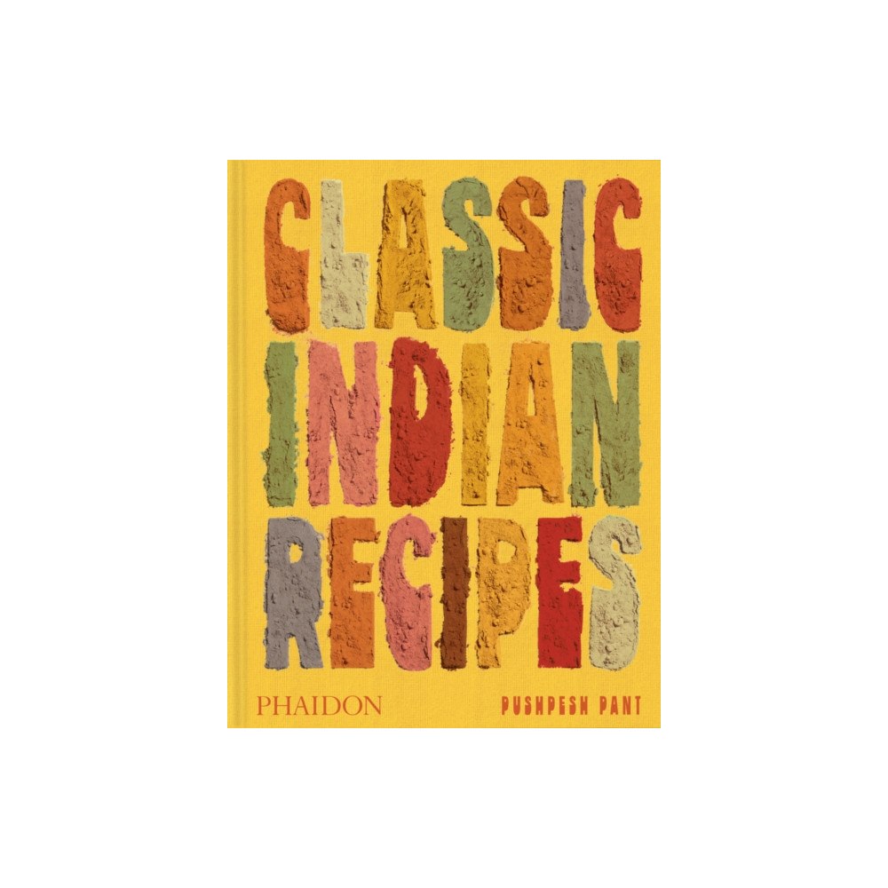 Phaidon Press Ltd Classic Indian Recipes (inbunden, eng)