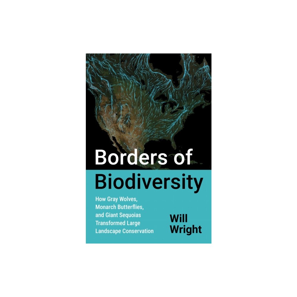 The University of North Carolina Press Borders of Biodiversity (häftad, eng)