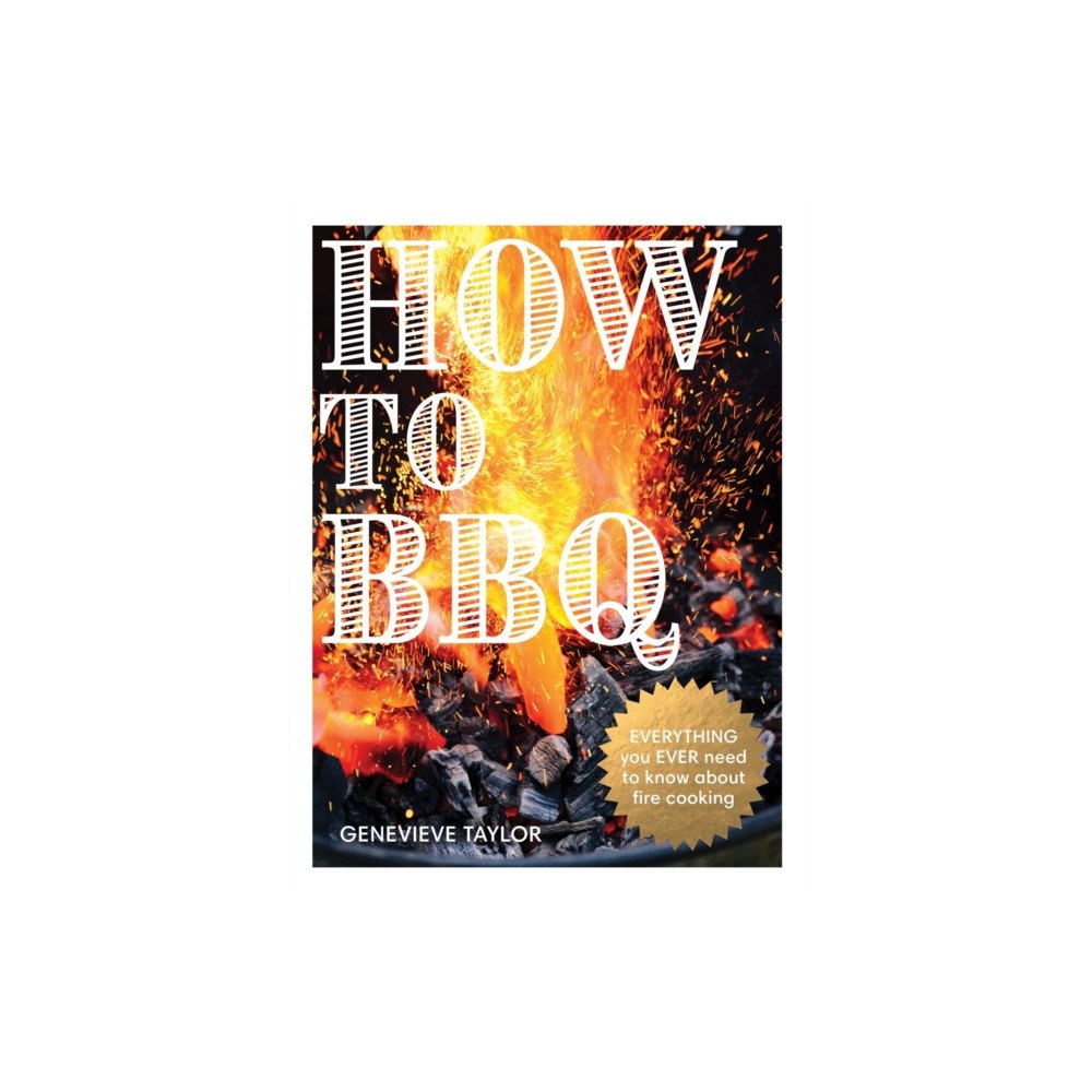 Quadrille Publishing Ltd How to BBQ (inbunden, eng)